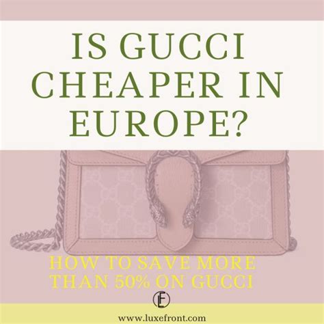 is gucci cheaper in london than us|gucci in europe vat.